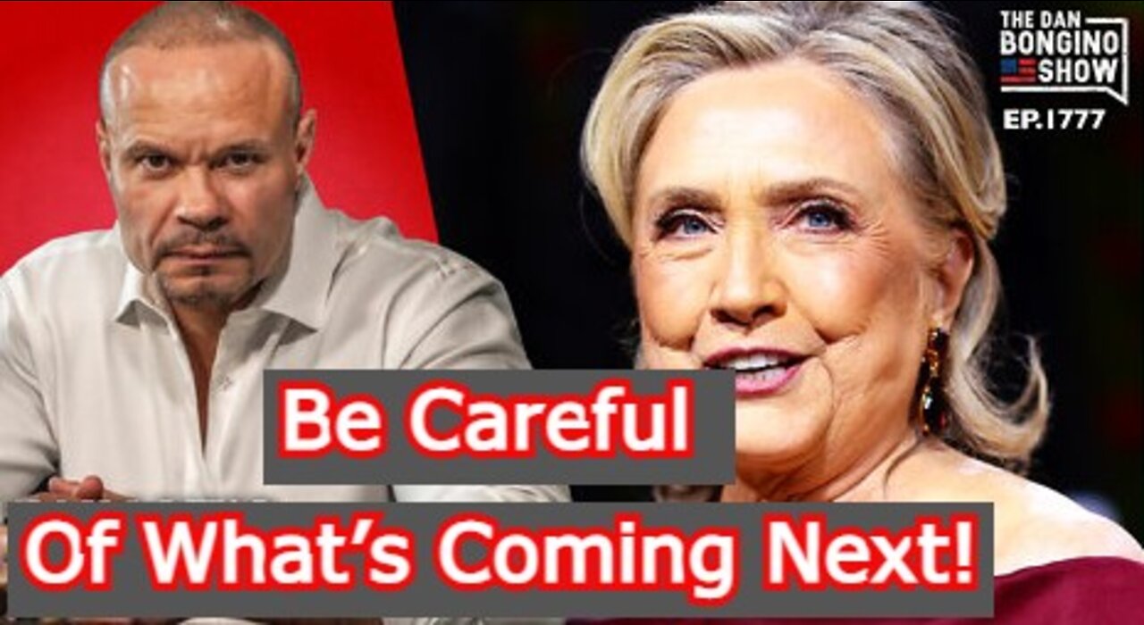 Be Careful Of What’s Coming Next! - The Dan Bongino Show