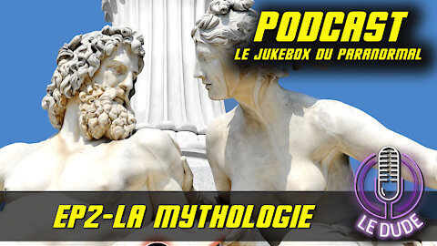 Episode 2 - Mythologie