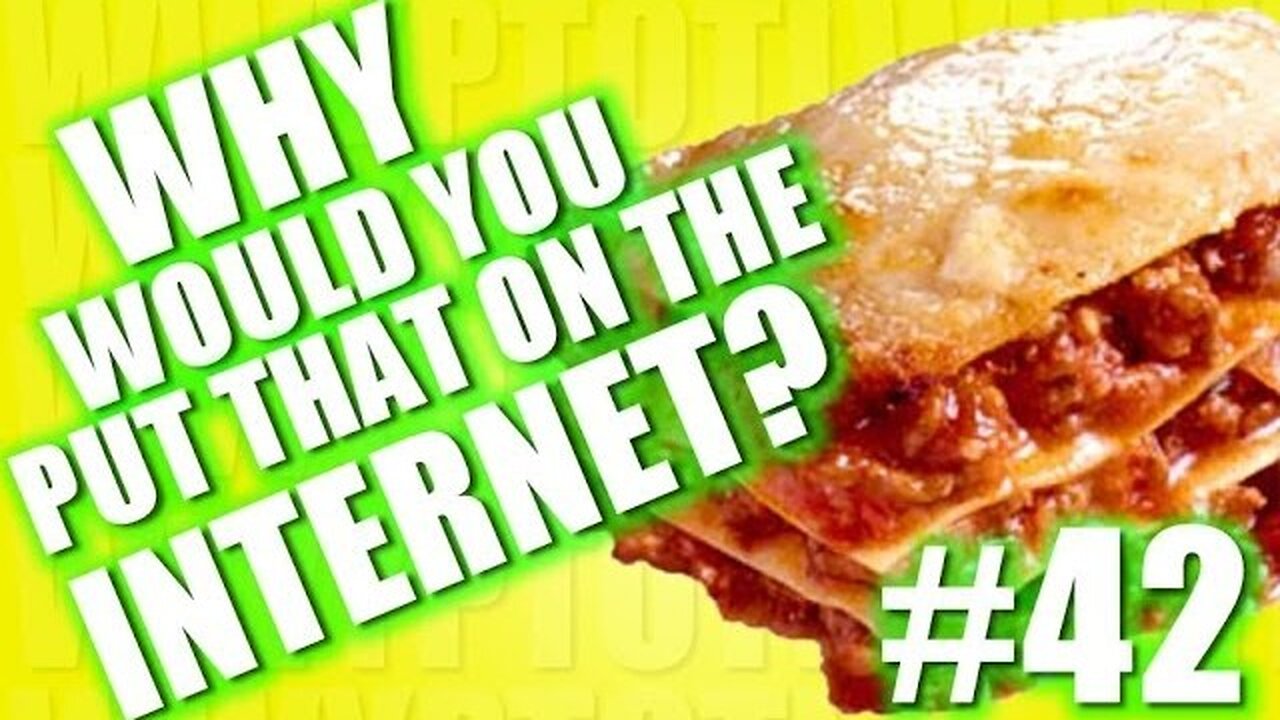 Why Would You Put That on the Internet? #42