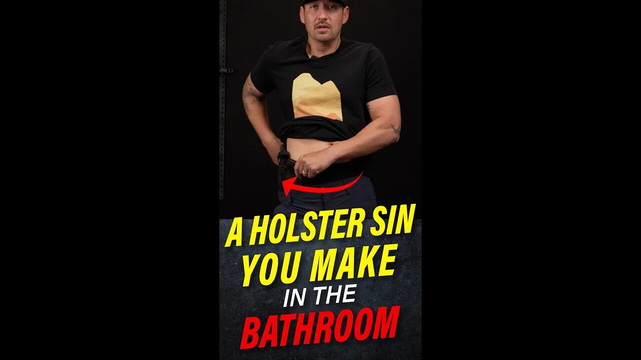 A Holster Sin You Make in the Bathroom