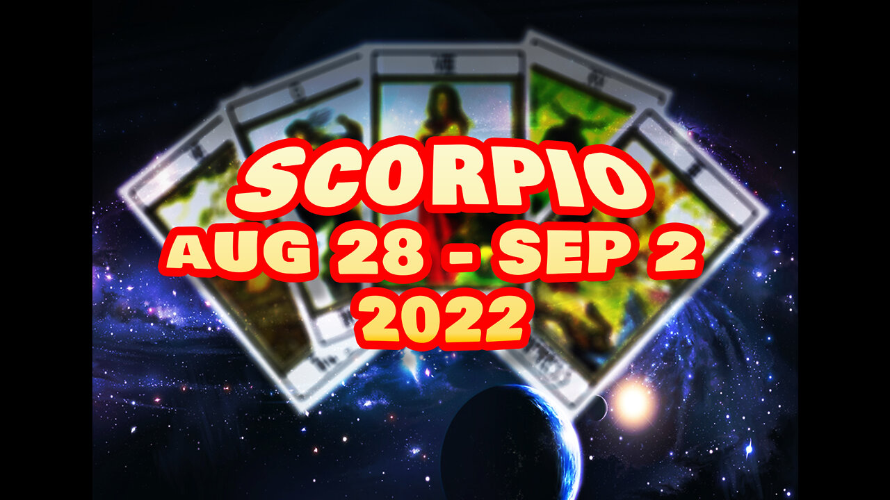 SCORPIO TAROT FOR AUG 29 SEPT 2