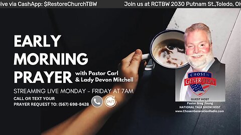 Early morning prayer with Pastor Carl & Lady Devon Mitchell 071823