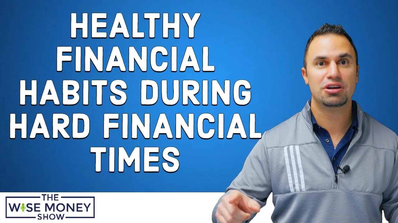 Healthy Financial Habits During Stressful Financial Times