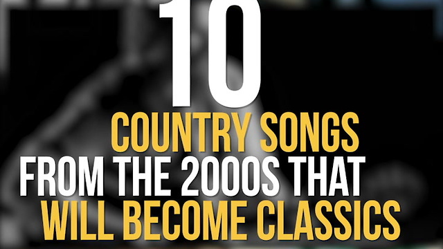 Songs from the 2000s That Will Become Country Classics