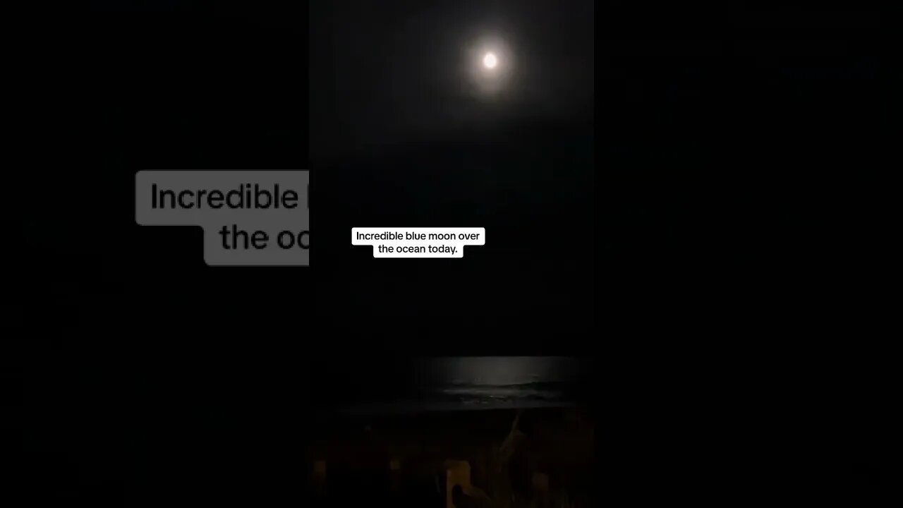 Blue moon over the ocean looks incredible!!