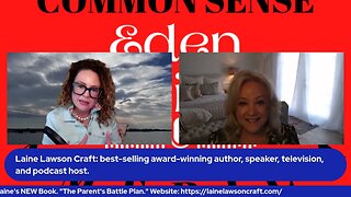 Common Sense America with Eden Hill & Best Selling Author, Laine Lawson Craft.