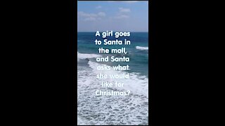 Funny short joke. A girl goes to Santa in the mall. Santa asks her