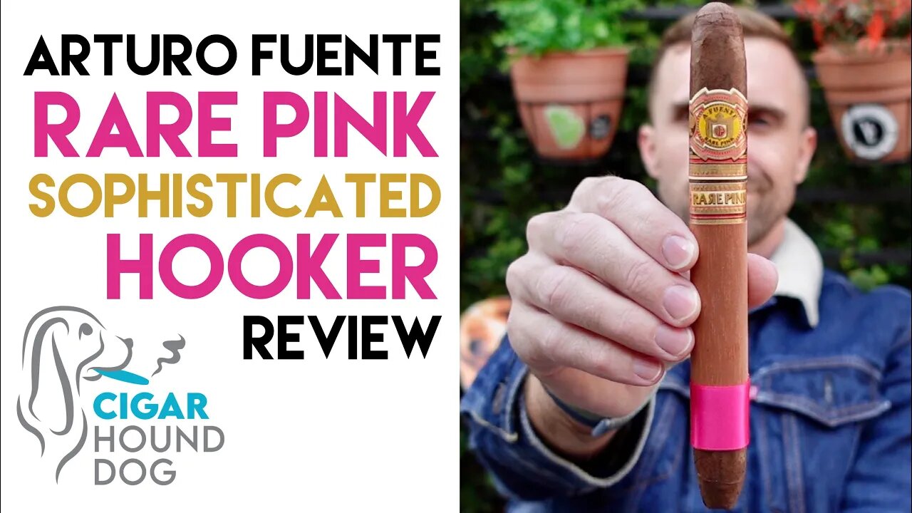 Arturo Fuente Rare Pink Sophisticated Hooker Cigar Review