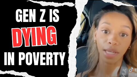 Gen Z is Passing Away in Poverty