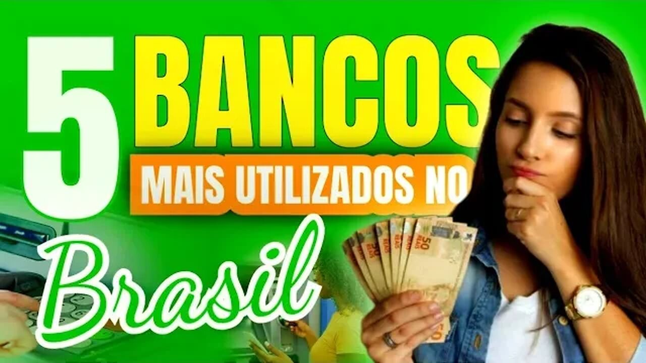 Os 5 bancos mais utilizados no Brasil