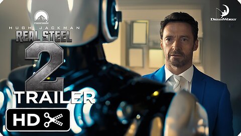 Real Steel 2 – Full Teaser Trailer – Paramount Pictures Latest Update