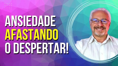 🟢 A FORÇA DO MOMENTO PRESENTE - NÃO DEIXE A ANSIEDADE TE AFASTAR DO DESPERTAR