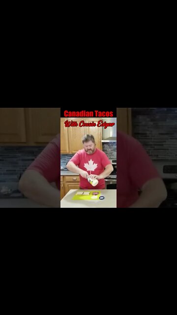 Candian Tacos with Cousin Edgar