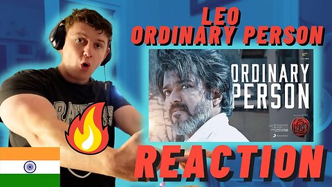 LEO - Ordinary Person Lyric - IRISH REACTION - Thalapathy Vijay, Anirudh Ravichander