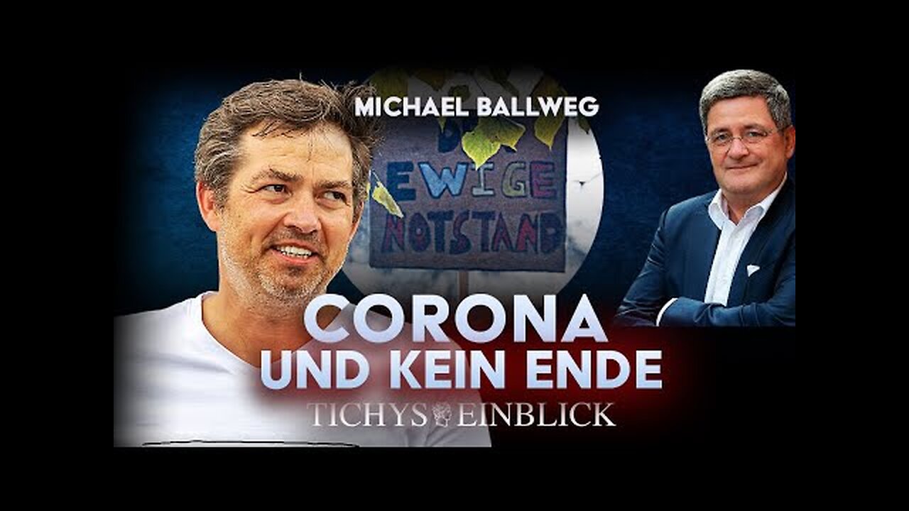 Corona und kein Ende@Tichys Einblick Talk mit Michael Ballweg🙈