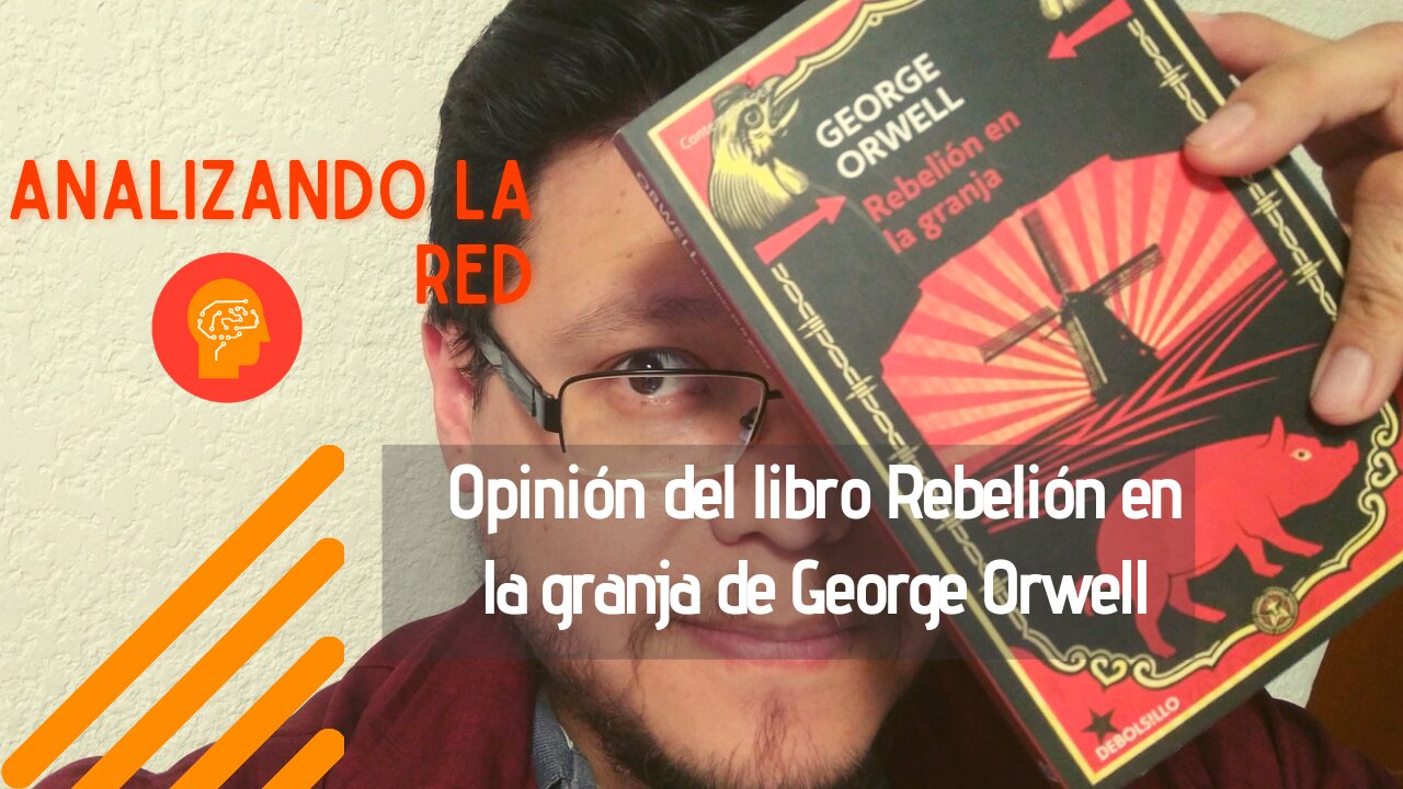 Opinión sobre el libro Rebelión en la Granja de George Orwell