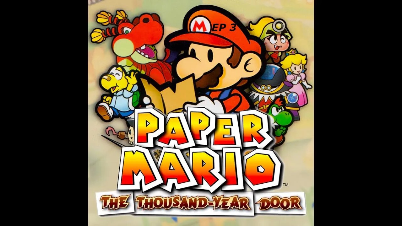 Paper Mario TTYD: ep 3- wow......thanks?
