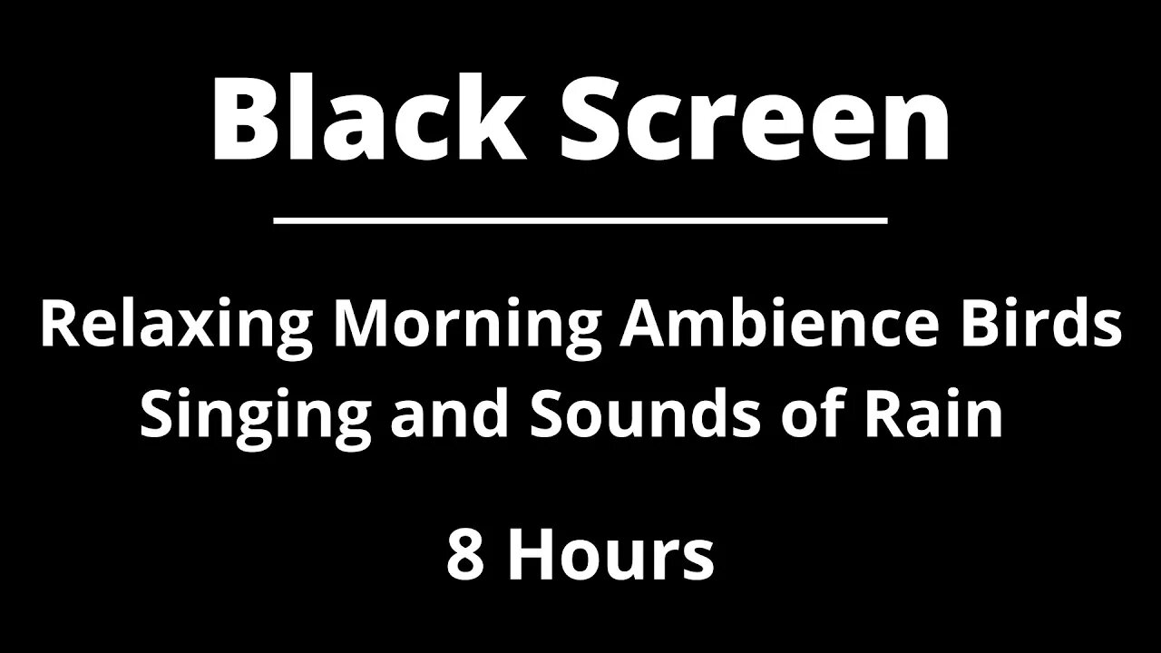 Relaxing Morning Ambience Birds Singing and Sounds of Rain - BLACK SCREEN | 8 Hours