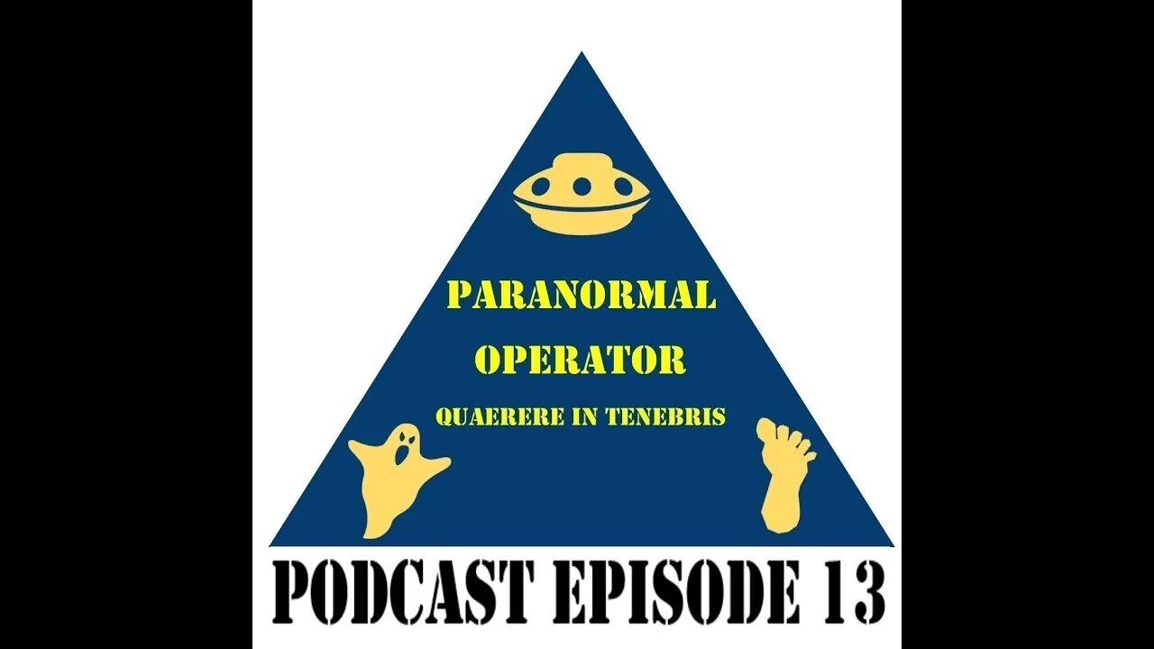 Paranormal Operator Podcast Episode 13