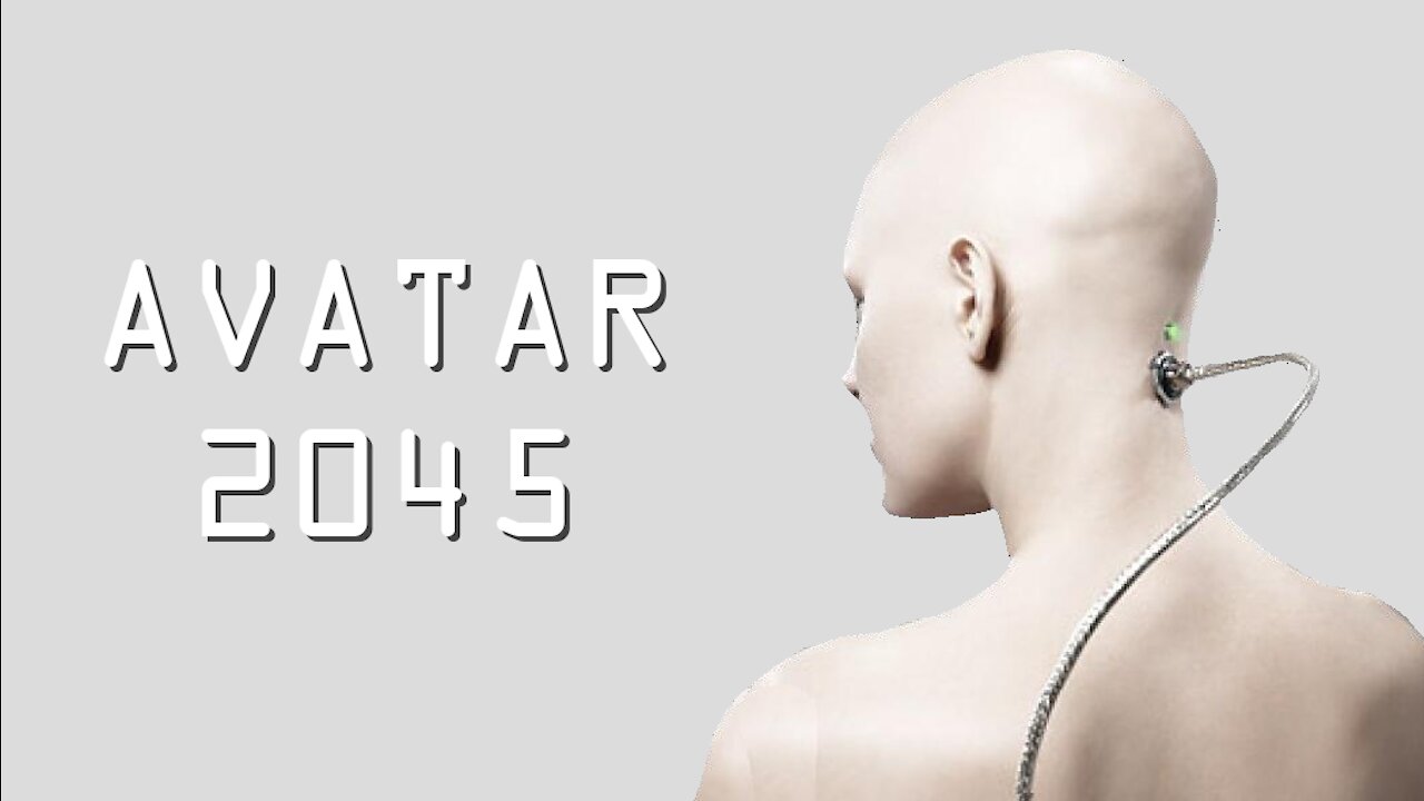 Avatar 2045: Atrapados en la granja tecnotrónica.