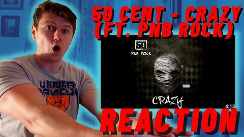 First Time Listening | 50 Cent - Crazy (feat. PnB Rock) - Official Audio((IRISH REACTION!!))