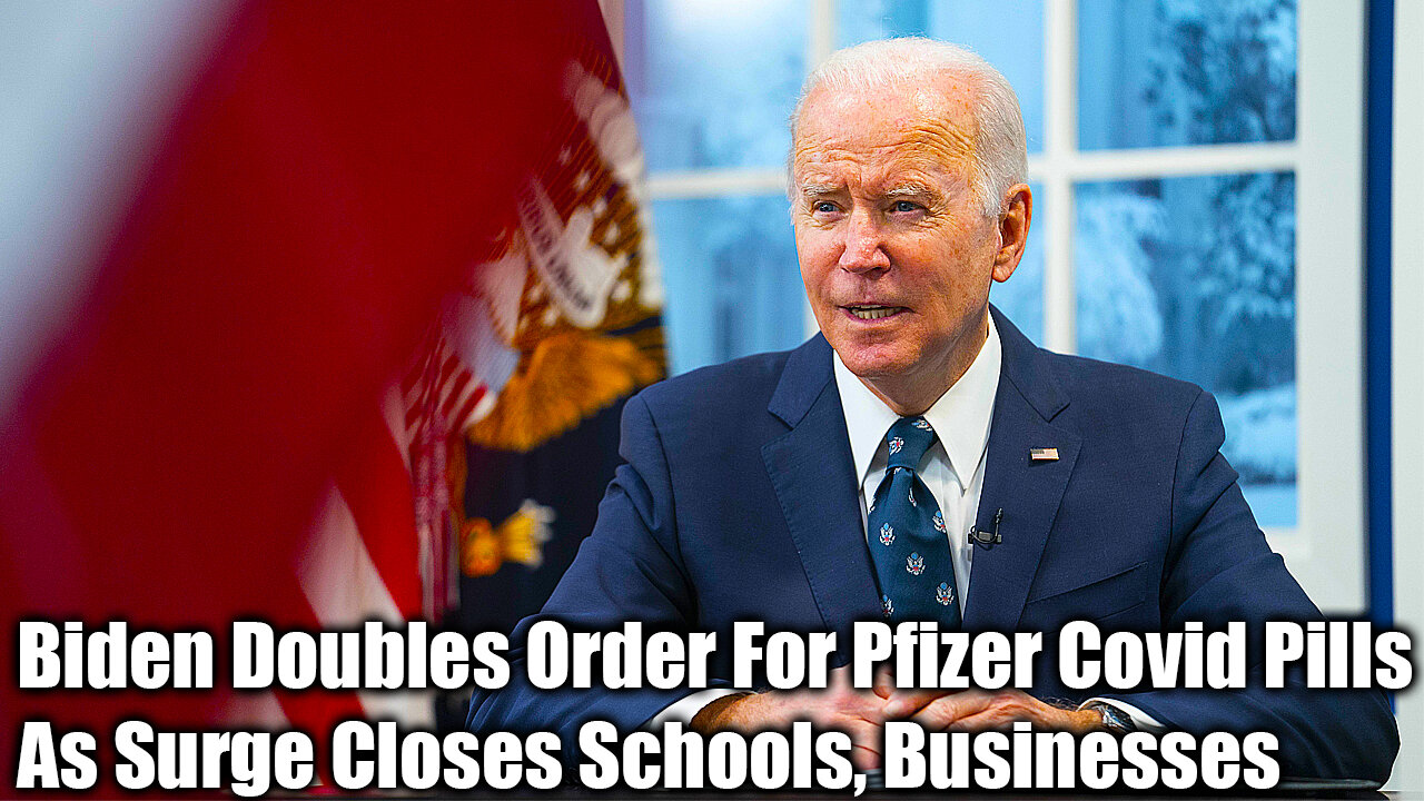 Biden Doubles Order For Pfizer Covid Pills As Surge Closes Schools, Businesses - Nexa News