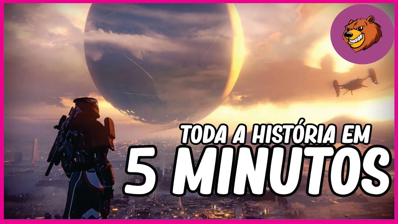 DESTINY 2 │ A HISTORIA COMPLETA DO JOGO EM CINCO MINUTOS