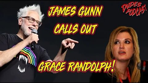 Dudes Podcast (Excerpt) - James Gunn calls out Grace Randolph!