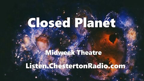 Closed Planet - Midweek Theatre