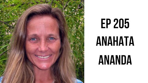 EP 205: Shadow Work, Sexual Distortions, and Deep Healing Journeys with Anahata