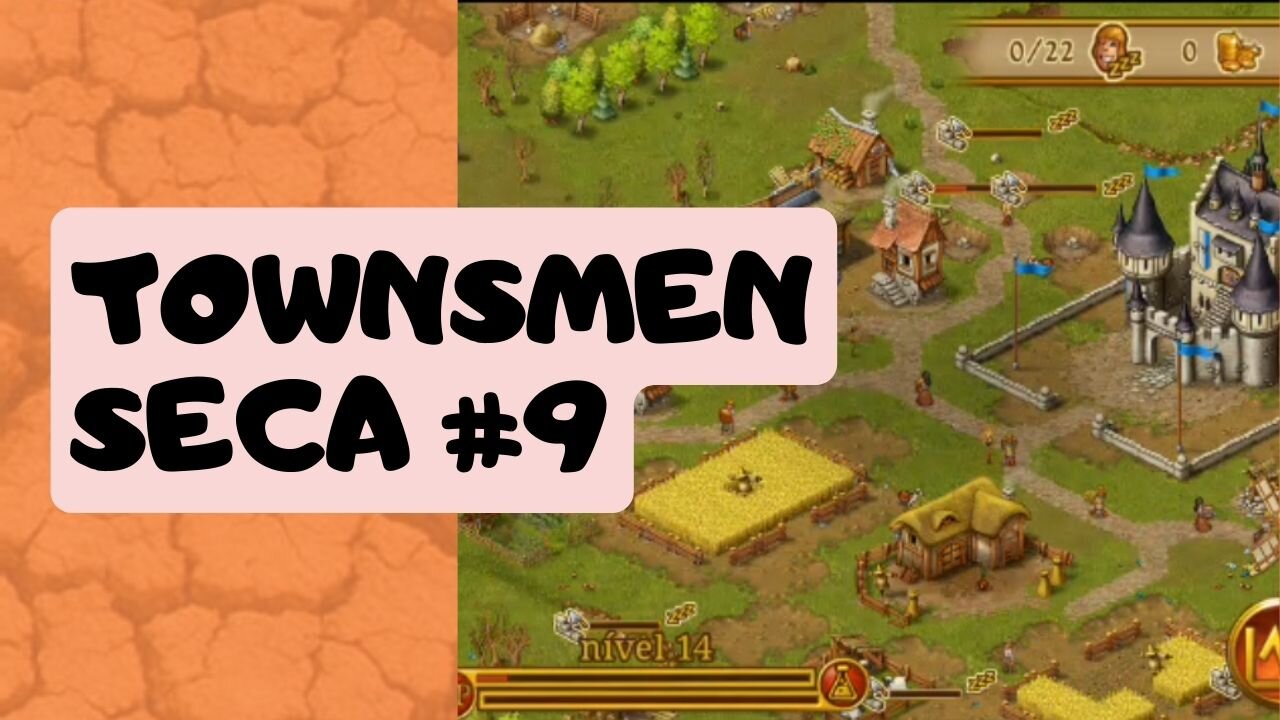 Townsmen - Seca #9 [expandindo mais a vila] ANDROID