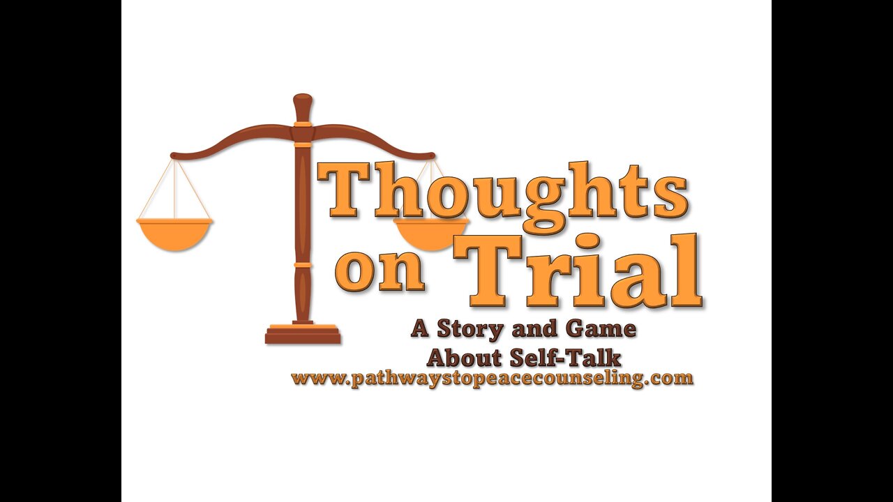 Thoughts on Trial: A Story/Game about Challenging Self-Talk