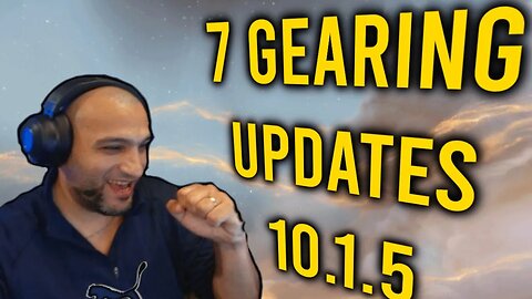 7 NEW GEARING UPDATES coming in 10.1.5