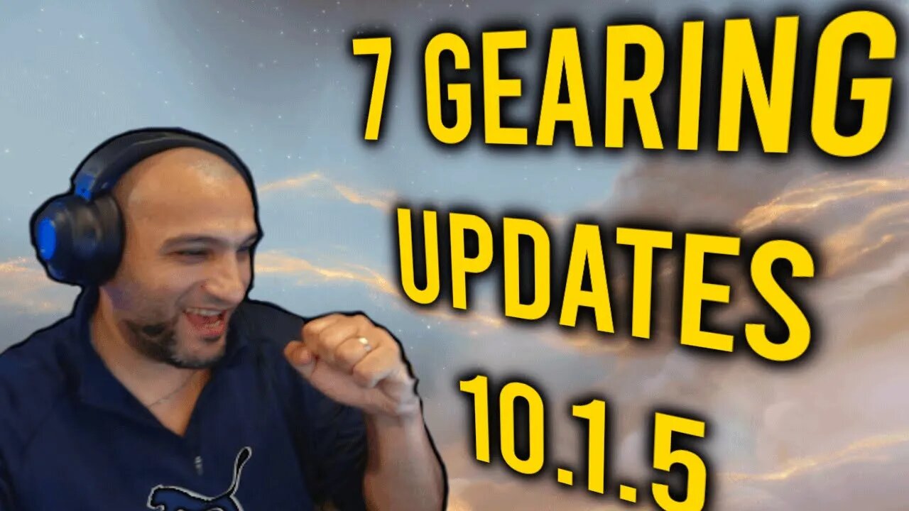 7 NEW GEARING UPDATES coming in 10.1.5