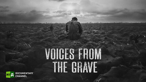 Voices From the Grave | RT Documentary