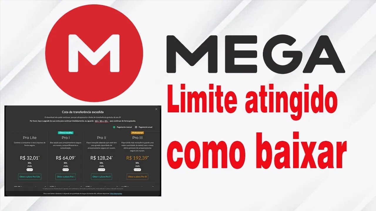 Mega limite de download atingido como baixar