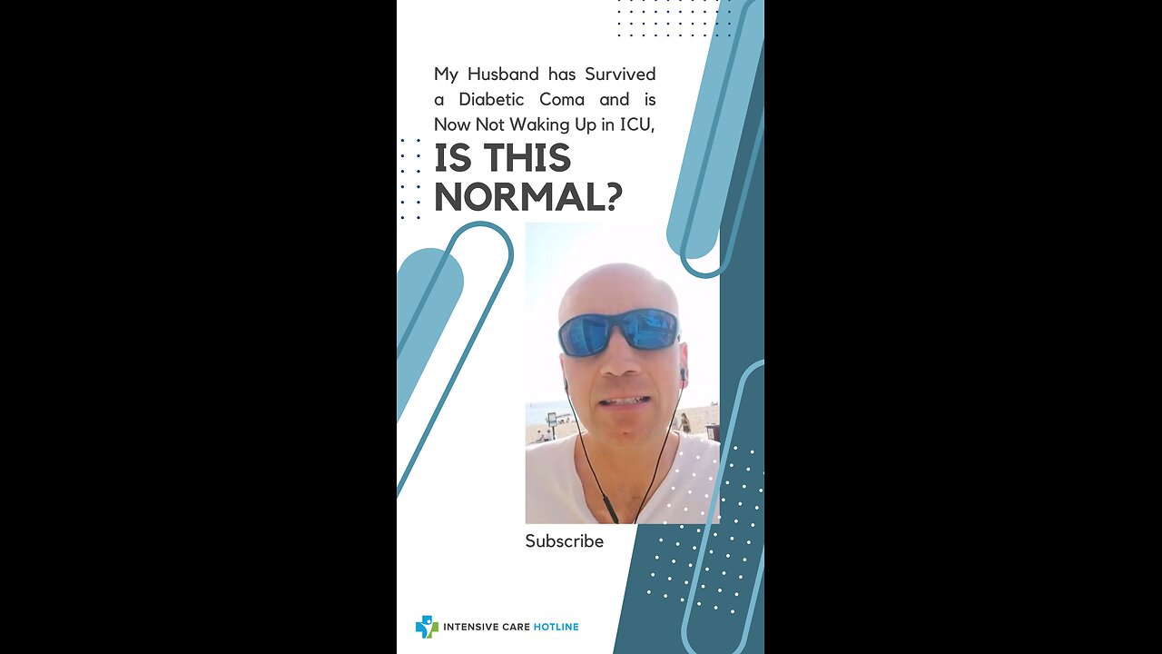 My Husband has Survived a Diabetic Coma and is Now Not Waking Up in ICU, Is this Normal?