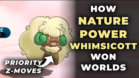 How NATURE POWER WHIMSICOTT Won The Pokemon World Championship! | Competitive Pokemon Lore
