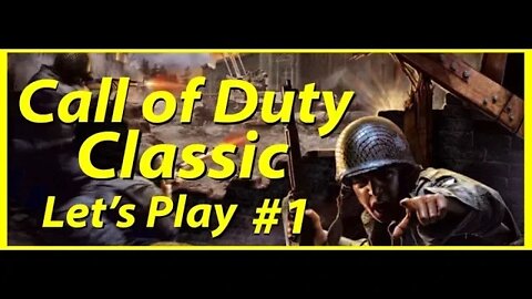 Let's Play: Call of Duty Classic