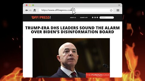 Trump-Era DHS Leaders Sound the Alarm Over Biden’s Disinformation Board