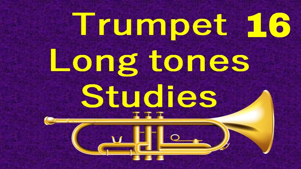 Trumpet Long tone Studies 016 - Improve Trumpet Tone with Range Study Octaves 3