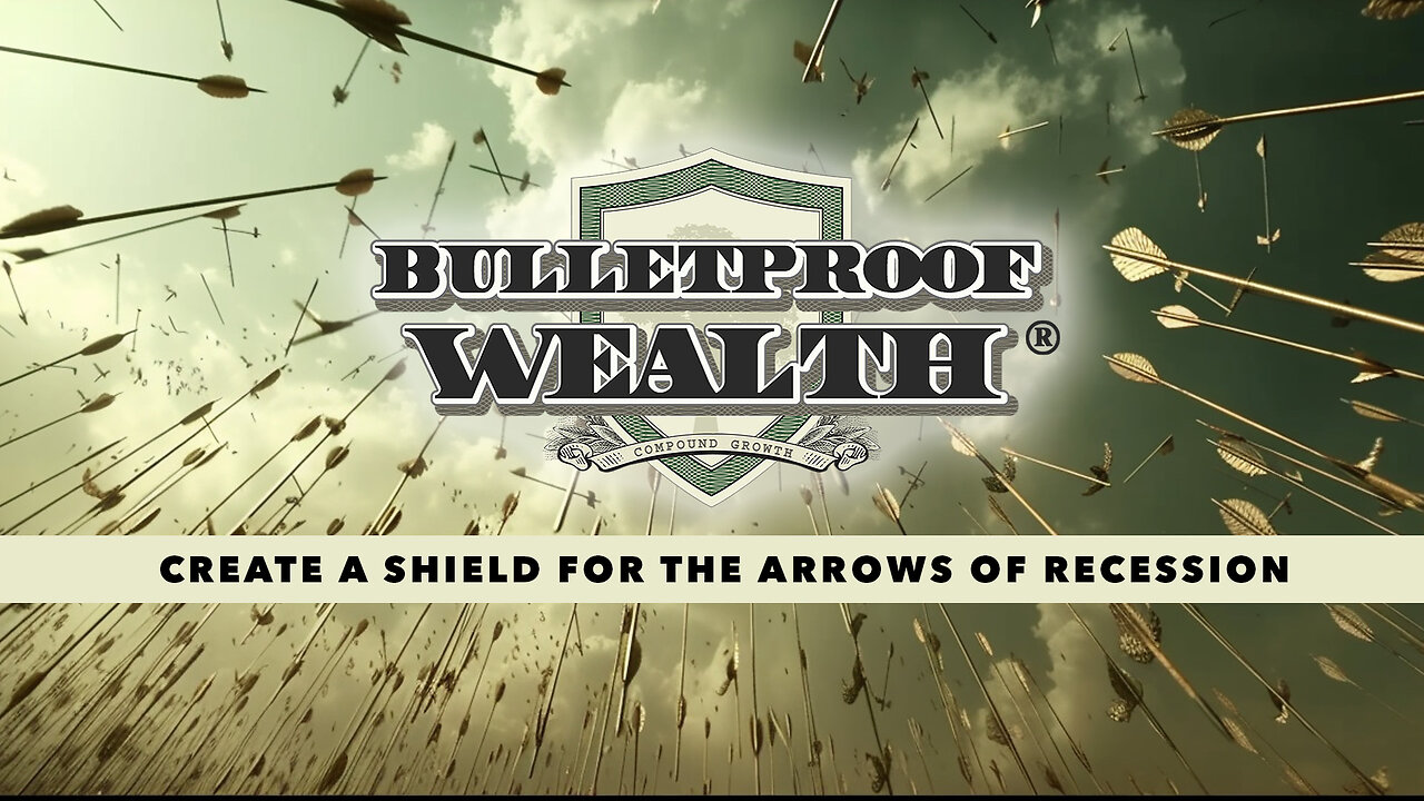 CREATE A SHIELD FOR THE ARROWS OF RECESSION