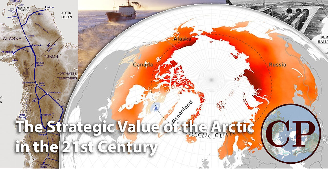 The Strategic Value of the Arctic in the 21st Century (Matt Ehret lectures)