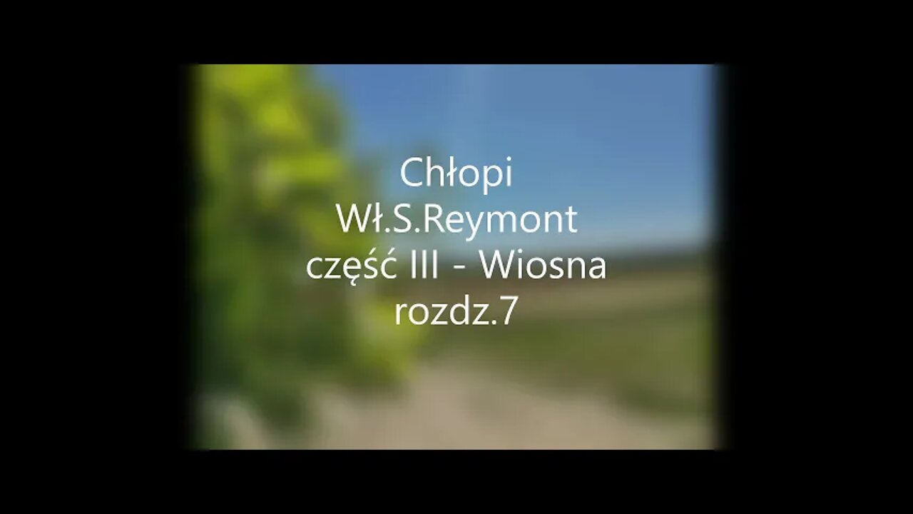 Chłopi - Wł.S.Reymont część III - Wiosna rozdz.7