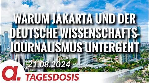 Warum Jakarta untergeht – und der deutsche Wissenschaftsjournalismus gleich mit | Von Norbert Häring