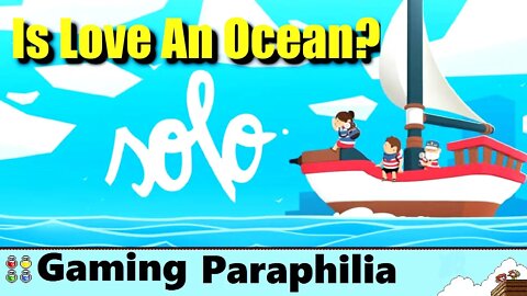 Solo ~ Islands of the Heart | Gaming Paraphilia