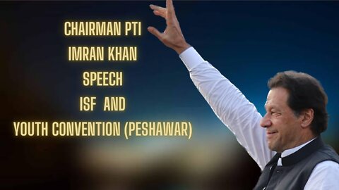 Imran Khan Speech At ISF & Youth Convention Peshawar | Chairman PTI