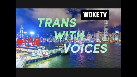 TRANS WITH VOICES - JUST KICKIN