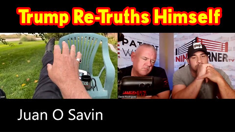 Juan O Savin HUGE - Trump Re-Truths Himself