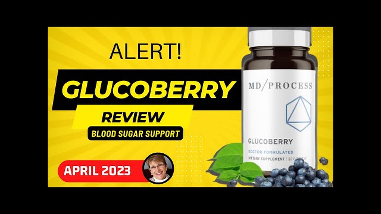 Does GLUCOBERRY Work? GLUCOBERRY Blood Sugar - GLUCOBERRY Supplement - GLUCOBERRY REVIEW 2023 ✅